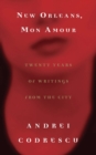 New Orleans, Mon Amour : Twenty Years of Writings from the City - Book