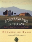 A Thousand Days in Tuscany : A Bittersweet Adventure - eBook