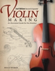 Violin Making, Second Edition Revised and Expanded : An Illustrated Guide for the Amateur - Book