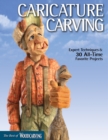 Caricature Carving (Best of WCI) : Expert Techniques and 30 All-Time Favorite Projects - Book