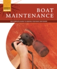 Boat Maintenance : The Complete Guide to Keeping Your Boat Shipshape - Book