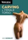 CARVING A FEMALE TORSO - Book