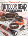 Paracord Outdoor Gear Projects : Simple Instructions for Survival Bracelets and Other DIY Projects - Book