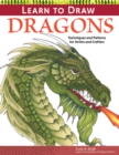 Learn to Draw Dragons : Exercises and Patterns for Artists and Crafters - Book