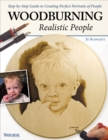 Woodburning Realistic People : Step-by-Step Guide to Creating Perfect Portraits of People - Book