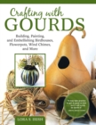Painting Gourds : Techniques and Projects for Natural, Seasonal Decor - Book