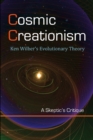 Cosmic Creationism : Ken Wilber's Theory of Evolution - Book