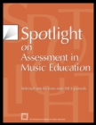 Spotlight on Assessment in Music Education : Selected Articles from State MEA Journals - Book