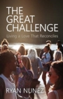 The Great Challenge : Living a Love That Reconciles - Book