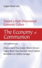 The Economy of Communion : Toward a Multi-dimensional Economic Structure - Book
