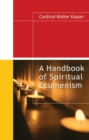 A Handbook of Spiritual Ecumenism - Book