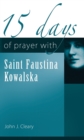 15 Days of Prayer with Saint Faustina Kowalska - Book
