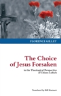 The Choice of Jesus Forsaken : In the Theological Perspective of Chiara Lubich - Book