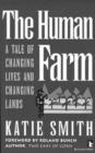 Human Farm : A Tale of Changing Lives and Changing Lands - Book