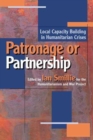 Patronage or Partnership : Local Capacity Building in Humanitarian Crises - Book