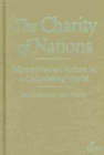 Charity of Nations : Humanitarian Action in a Calculating World - Book