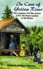 In Care of Yellow River : The Complete Civil War Letters of Pvt. Eli Pinson Landers to His Mother - Book