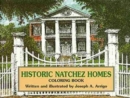 Historic Natchez Homes Coloring Book - Book