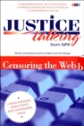 Justice Talking Censoring the Web : Leading Advocates Debate Today's Most Controversial Issues - Book