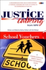 Justice Talking School Vouchers : Leading Advocates Debate Today?s Most Controversial Issues - Book