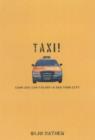 Taxi! : Cabs and Capitalism in New York City - Book