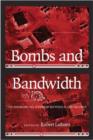 Bombs And Bandwidth : The Emerging Relationship... - Book