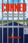 Conned : How Millions Went to Prison, Lost the Vote, and Helped Send George W. Bush to the White House - Book