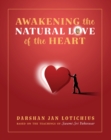 Awakening the Natural Love of the Heart - eBook