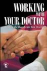 Working with Your Doctor : Getting the Healthcare You Deserve - Book