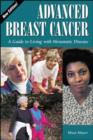 Advanced Breast Cancer : A Guide to Living with Mestastic Disease - Book