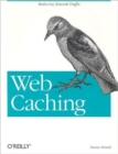 Web Caching : Reducing Network Traffic - Book