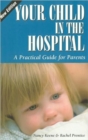 Your Child in the Hospital : A Practical Guide for Parents - Book