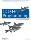 COM+ Programming with Visual Basic : Developing Com+ Servers with Com; Com+ & .Net - Book
