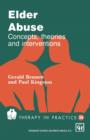 Elder Abuse : Concepts, theories and interventions - Book