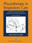 Physiotherapy in Respiratory Care : A problem-solving approach to respiratory and cardiac management - Book