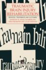 Traumatic Brain Injury Rehabilitation : Services, treatments and outcomes - Book