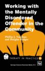 Working with the Mentally Disordered Offender in the Community - Book