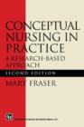 Conceptual Nursing in Practice : A research-based approach - Book