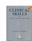 Clinical Skills For Speech-Language Pathologists : Practical Applications - Book