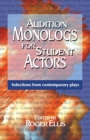 Audition Monologs for Student Actors : Selections from Contemporary Plays - Book