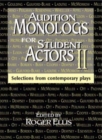 Audition Monologs for Student Actors Ii : Selections From Contemporary Plays - Book