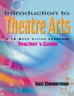 Introduction to Theatre Arts (Teacher's Guide) : A 36-Week Action Handbook - Book