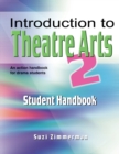 Introduction to Theatre Arts 2 : Student Handbook - Book