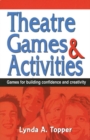 Theatre Games & Activities : Games for Building Confidence & Creativity - Book