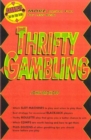 Thrifty Gambling : More Casino Fun for Less Risk! - Book