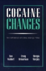 Cocaine Changes : The Experience of Using and Quitting - Book