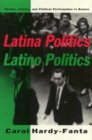 Latina Politics, Latino Politics : Gender, Culture, and Political Participation in Boston - Book