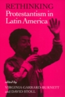 Rethinking Protestantism in Latin America - Book