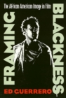 Framing Blackness : The African American Image in Film - Book