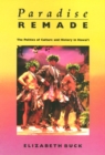 Paradise Remade : The Politics of Culture and History in Hawai'i - Book